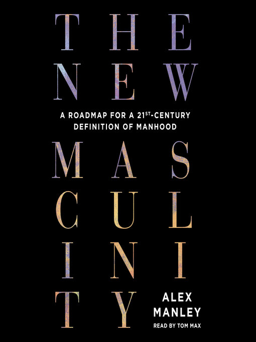 Title details for The New Masculinity by Alex Manley - Available